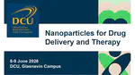2-day Workshop at DCU: Nanoparticles for Drug Delivery and Therapy